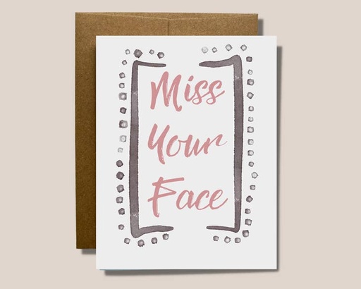 Miss Your Face Card
